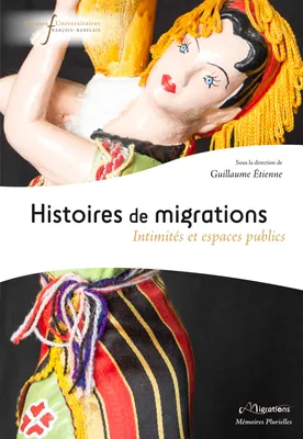 Histoires de migrations, Intimités et espaces publics