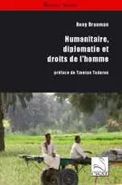 Humanitaire, diplomatie et droits de l'homme