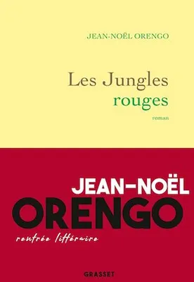 Les Jungles rouges, roman