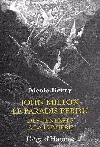 Livres Spiritualités, Esotérisme et Religions John Milton, "Le paradis perdu" - des ténèbres à la lumière, des ténèbres à la lumière Nicole Berry