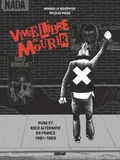 Vivre Libre ou Mourir, Punk et Rock Alternatif en France, 1981 - 1989