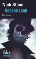 Une enquête du privé Max Mingus, Voodoo Land, Une enquête de Max Mingus