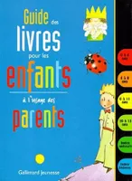 Guide des livres pour les enfants à l'usage des parents