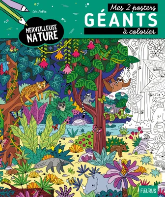Merveilleuse nature : mes 2 posters géants à colorier
