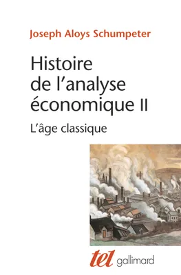 Histoire de l'analyse économique (Tome 2-L'âge classique (1790 à 1870)), L'âge classique (1790 à 1870)