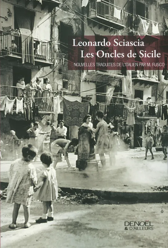 Livres Littérature et Essais littéraires Romans contemporains Francophones LES ONCLES DE SICILE Leonardo Sciascia
