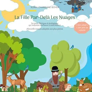 La Fille Par-Delà Les Nuages, Conte féérique et écologique - Nouvelle version adaptée aux plus petits
