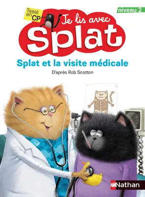 Splat et la visite médicale - Je lis avec Splat - CP Niveau 2 - Dès 6 ans