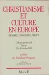 Christianisme et culture en Europe, mémoire, conscience, projet
