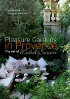 Pleasure gardens in Provence, The art of michel semini