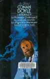 L'Intégrale / Sir Arthur Conan Doyle ., 9, Le Professeur Challenger, L'Intégrale, Récits fantastiques, ésotériques et d'aventures