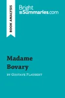 Madame Bovary by Gustave Flaubert (Book Analysis), Detailed Summary, Analysis and Reading Guide