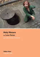 Holy Motors de Leos Carax, Les Visages Sans Yeux