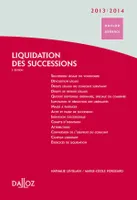 Liquidation des successions 2013/14 - 2e éd.