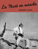 La mort en marche de Robert Capa