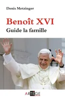 Benoît XVI guide la famille