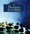 6 histoires de la Bible