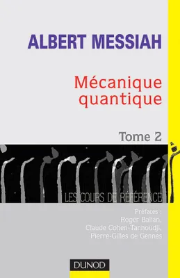 2, Mécanique quantique - Tome 2 - 2ème édition, Volume 2