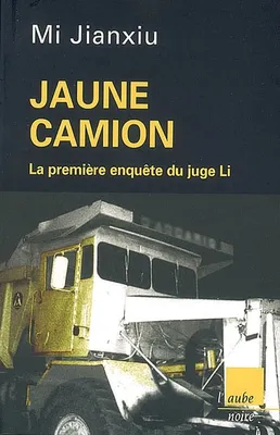 JAUNE CAMION, roman