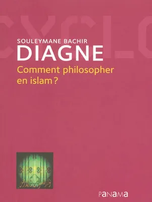 Comment philosopher en islam ?