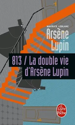 813 la double vie d'Arsène Lupin, Arsène Lupin