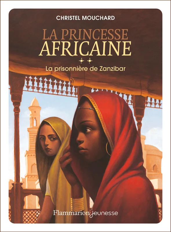 2, La princesse africaine, La prisonnière de Zanzibar Christel Mouchard