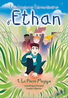 Les aventures extraordinaires d'Ethan, 1, La pierre magique