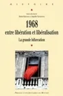 1968, entre libération et libéralisation, La grande bifurcation