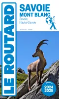 Guide du Routard Savoie, Mont Blanc 2024/25