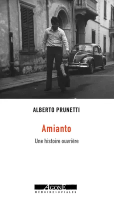 Amianto, Une histoire ouvrière