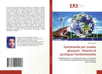Commande par modes glissants : théorie et pratiques fondamentales, Développement et application dans une chaine de conversion hybride éolien/photovoltaïque sans stocka