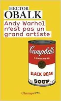 ANDY WARHOL N'EST PAS UN GRAND ARTISTE