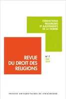 Revue du droit des religions n° 7/2019, Convictions religieuses et ajustements de la norme