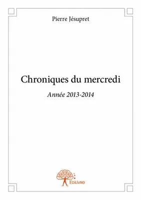 Chroniques du mercredi, Année 2013-2014