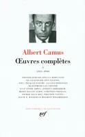 Oeuvres complètes / Albert Camus, I, 1931-1944, Oeuvres complètes, 1931-1944, 1931-1944