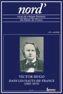 nord', n° 81/avril 2023, Victor Hugo et les Hauts-de-France. Textes et dessins