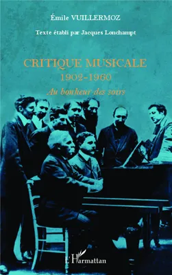 Critique musicale, 1902 - 1960 - Au bonheur des soirs