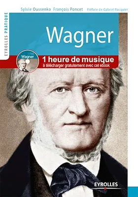 Wagner, Vie et oeuvre - En téléchargement gratuit : plus d'une heure de musique