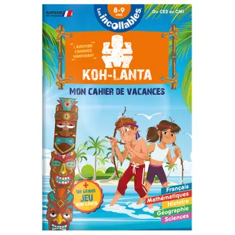 Cahier de vacances Koh Lanta - Les incollables - CE2 au CM1 - 8/9 ans