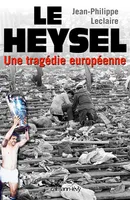 Le Heysel, Une tragédie européenne