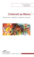 L'internet au Maroc, Militantismes, sociabilités et solidarités numériques