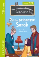 Premiers classiques Larousse : Petite princesse Sarah CE1