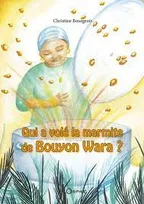 Qui a volé la marmite de Bouyon Wara ?