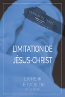 L'imitation de Jésus-Christ, Livre III, B. La terre