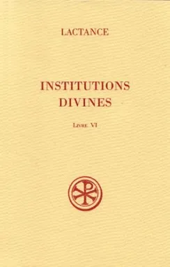 Institutions divines., Livre VI, Institutions divines - Livre VI