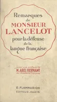 Remarques de Monsieur Lancelot pour la défense de la langue française