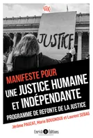 Manifeste pour une justice humaine et indépendante, Programme de refonte de la justice