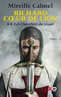 2, Richard Coeur de Lion - tome 2 Les Chevaliers du Graal, roman