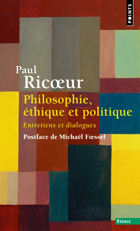 Livres Sciences Humaines et Sociales Philosophie Philosophie, éthique et politique, Entretiens et dialogues Paul Ricur