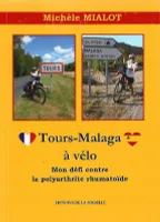 Tours-Malaga à vélo, Mon défi contre la polyarthrite